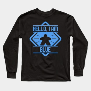 Hello I am Blue Meeple Board Games Addict Long Sleeve T-Shirt